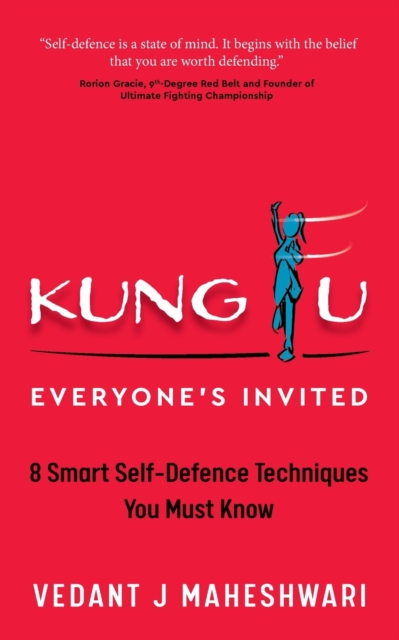 Kung Fu - Everyone's Invited : 8 Smart Self-Defence Techniques You Must Know, Paperback / softback Book