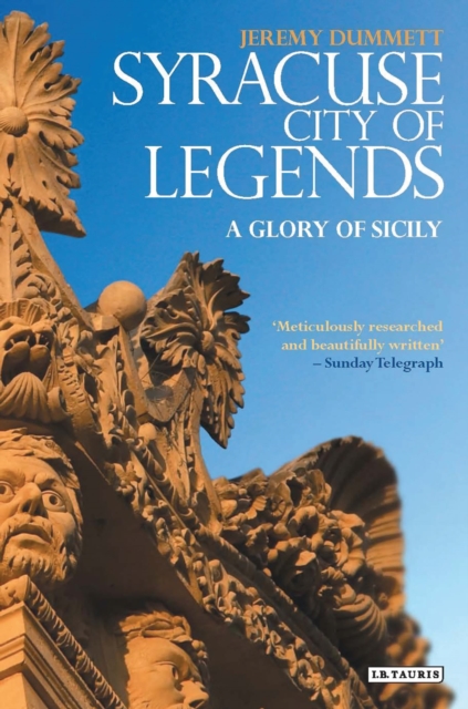 Syracuse, City of Legends : A Glory of Sicily, Paperback / softback Book
