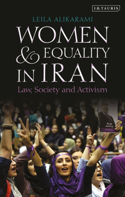 Women and Equality in Iran : Law, Society and Activism, Hardback Book
