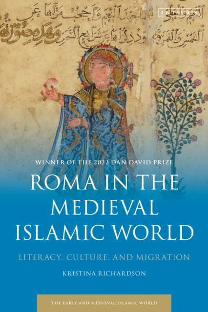 Gypsies in the Medieval Islamic World : The History of a People, Hardback Book