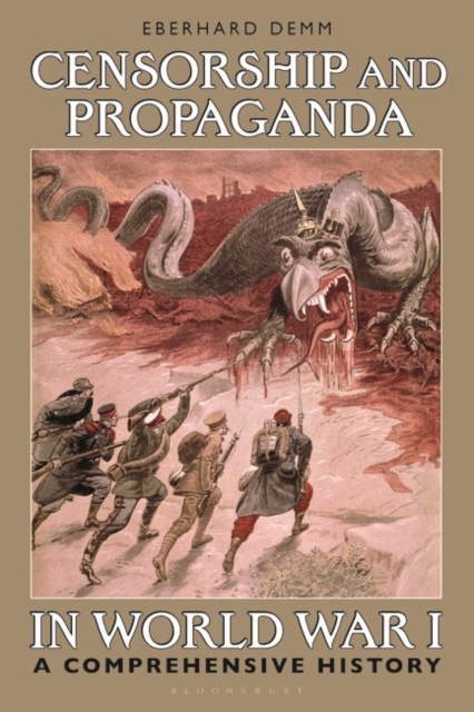 Censorship and Propaganda in World War I : A Comprehensive History, Hardback Book