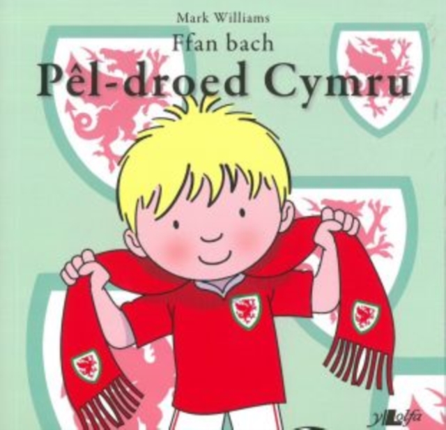 Ffan Bach Pel-Droed Cymru, Paperback / softback Book