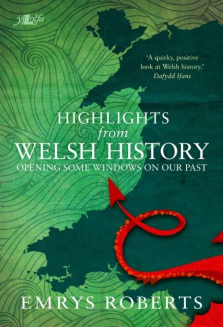 Highlights from Welsh History - Opening Some Windows on Our Past, Paperback / softback Book