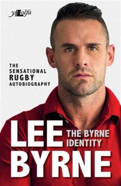 Byrne Identity, The - The Sensational Rugby Autobiography, EPUB eBook