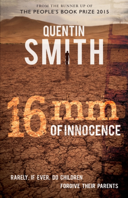 16mm of Innocence : Rarely If Ever Do Children Forgive Their Parents, Paperback / softback Book