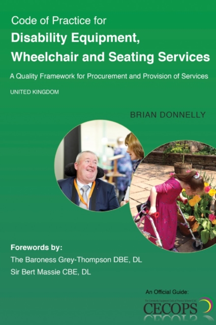 Code of Practice for Disability Equipment, Wheelchair and Seating Services : A Quality Framework for Procurement and Provision of Services, EPUB eBook