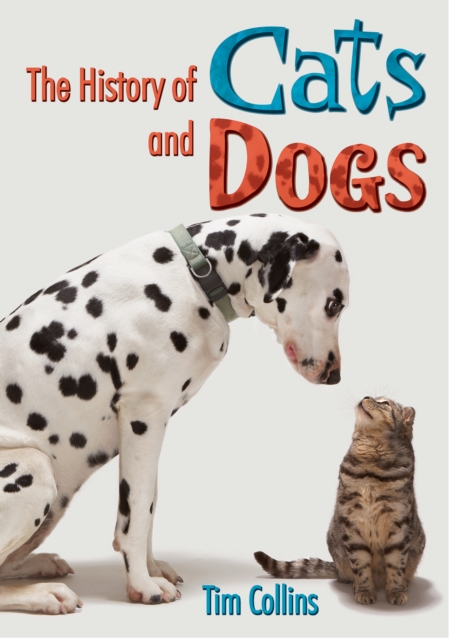 The History of Cats and Dogs, PDF eBook
