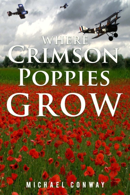Where Crimson Poppies Grow, Paperback / softback Book