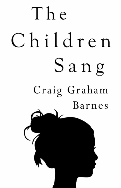 The Children Sang, Paperback / softback Book