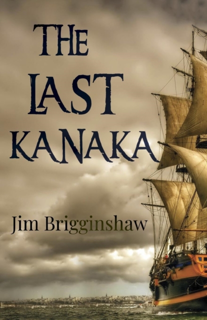 The Last Kanaka, Paperback / softback Book