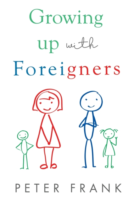 Growing Up With Foreigners, Paperback / softback Book