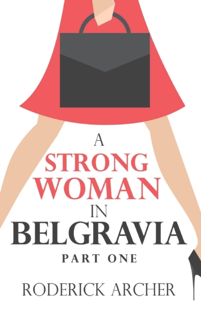 A Strong Woman in Belgravia : Part One, Paperback / softback Book