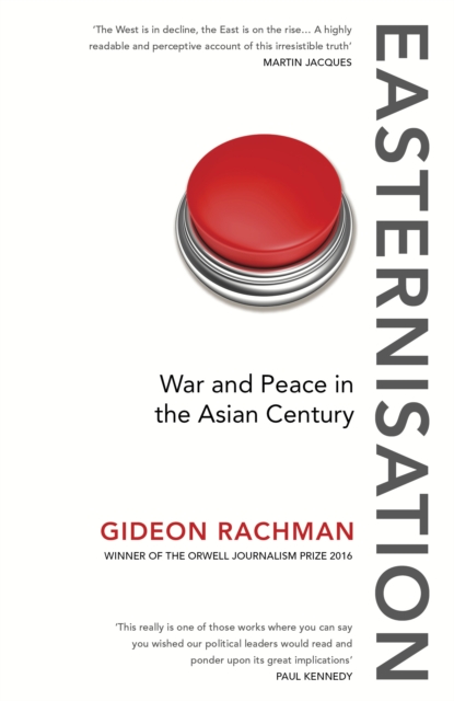 Easternisation : War and Peace in the Asian Century, Paperback / softback Book