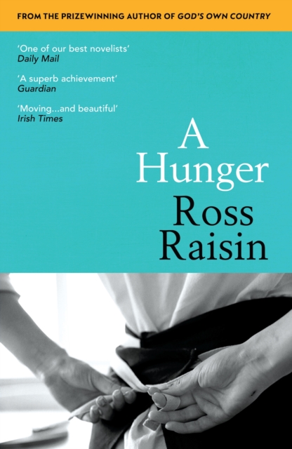 A Hunger : From the prizewinning author of GOD’S OWN COUNTRY, Paperback / softback Book