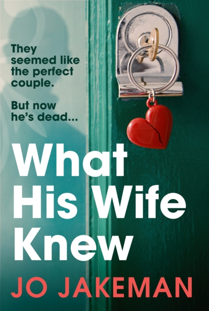 What His Wife Knew : The unputdownable and thrilling revenge mystery, Paperback / softback Book
