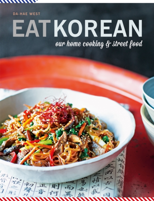 Eat Korean : Our home cooking and street food, EPUB eBook