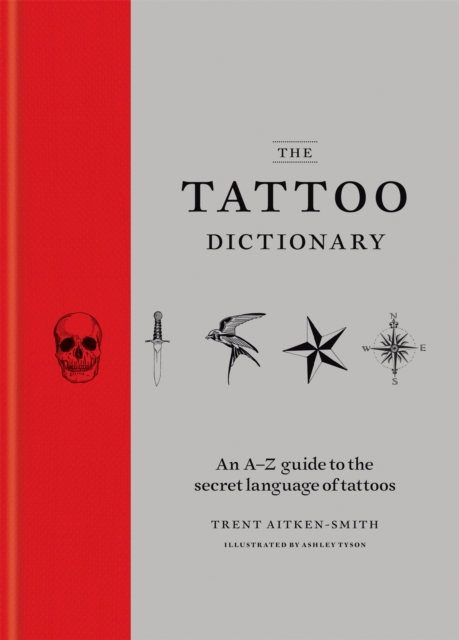 The Tattoo Dictionary, Hardback Book