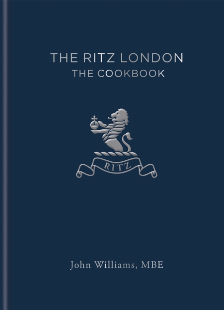 The Ritz London : The Cookbook, Hardback Book