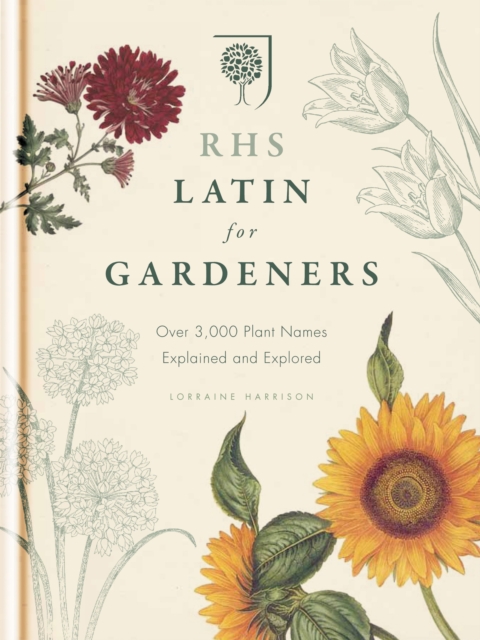 RHS Latin for Gardeners : Over 3,000 Plant Names Explained and Explored, EPUB eBook