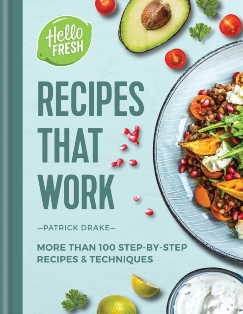 HelloFresh Recipes that Work : More than 100 step-by-step recipes & techniques, EPUB eBook