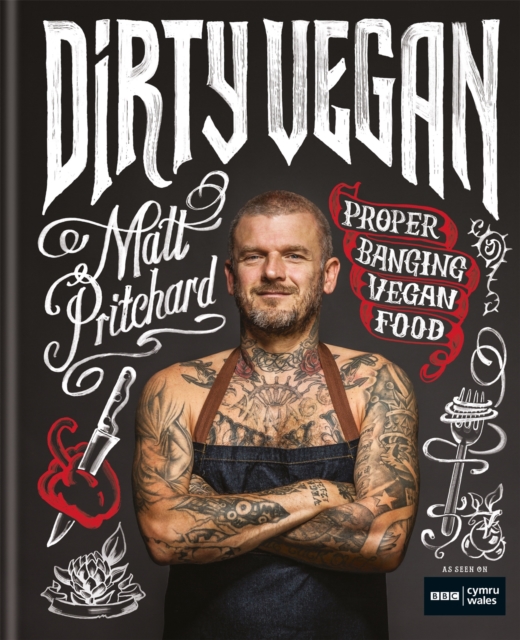 Dirty Vegan : Proper Banging Vegan Food, Hardback Book