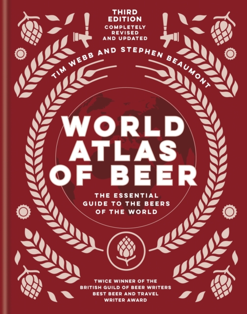 World Atlas of Beer : THE ESSENTIAL NEW GUIDE TO THE BEERS OF THE WORLD, EPUB eBook