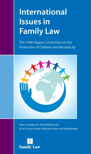 International Issues in Family Law : The 1996 Hague Convention and Brussels II Revised, Paperback / softback Book