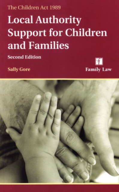Children Act 1989 : Local Authority Support for Children and Families, Paperback / softback Book