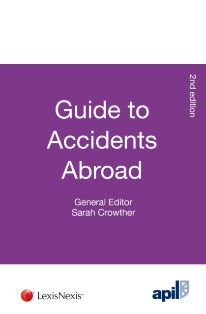 APIL Guide to Accidents Abroad, Paperback / softback Book