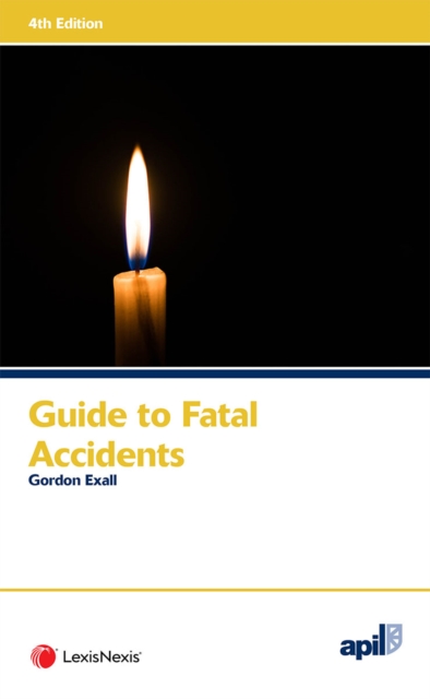 APIL Guide to Fatal Accidents, Paperback / softback Book