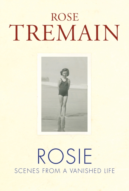 Rosie : Scenes from a Vanished Life, Hardback Book