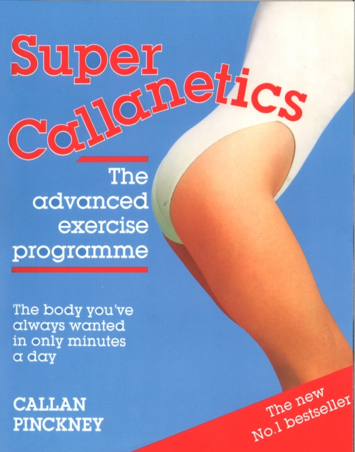 Super Callanetics : The Advanced Exercise Programme, Paperback / softback Book