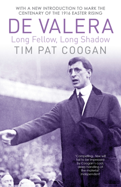 De Valera : Long Fellow, Long Shadow, Paperback / softback Book