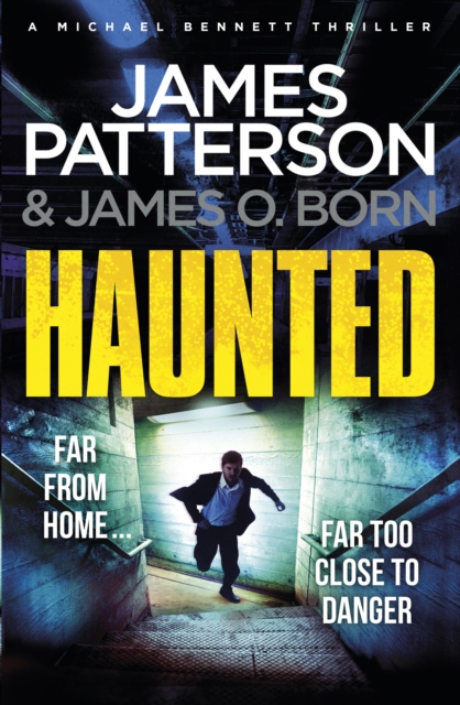 Haunted : (Michael Bennett 10). Michael Bennett is far from home - but close to danger, Paperback / softback Book