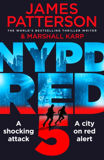 NYPD Red 5 : A shocking attack. A killer with a vendetta. A city on red alert, Paperback / softback Book
