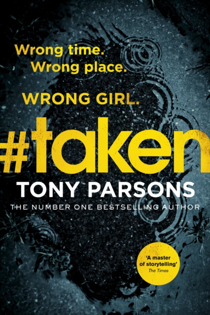 #taken : Wrong time. Wrong place. Wrong girl., Paperback / softback Book