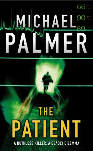 The Patient : a fast-moving medical thriller that will keep you guessing…, Paperback / softback Book