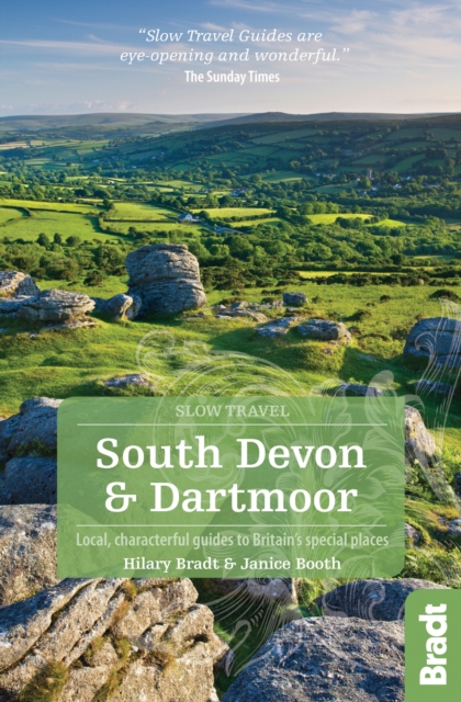South Devon & Dartmoor (Slow Travel) : Local, characterful guides to Britain's Special Places, Paperback / softback Book