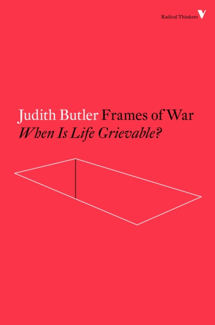 Frames of War : When Is Life Grievable?, Paperback / softback Book