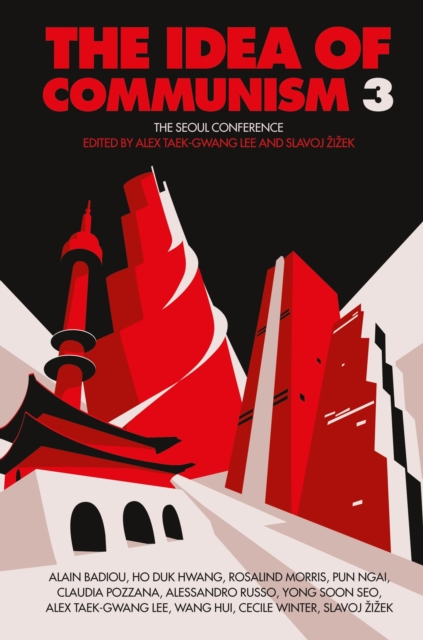 The Idea of Communism 3 : The Seoul Conference, Paperback / softback Book