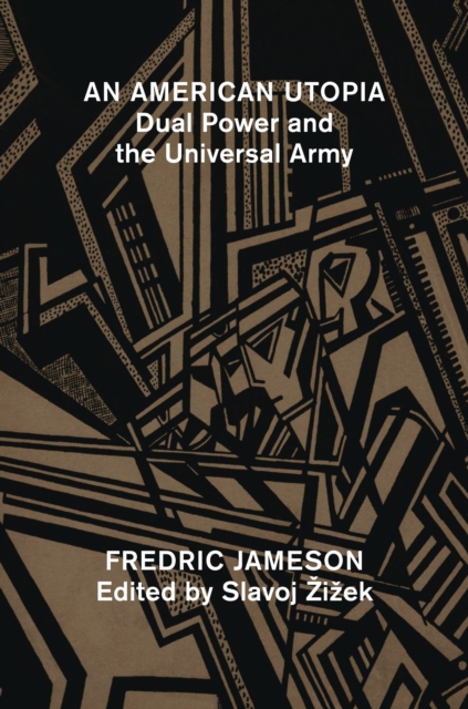 An American Utopia : Dual Power and the Universal Army, Hardback Book
