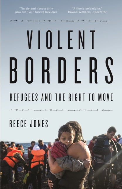 Violent Borders : Refugees and the Right to Move, EPUB eBook