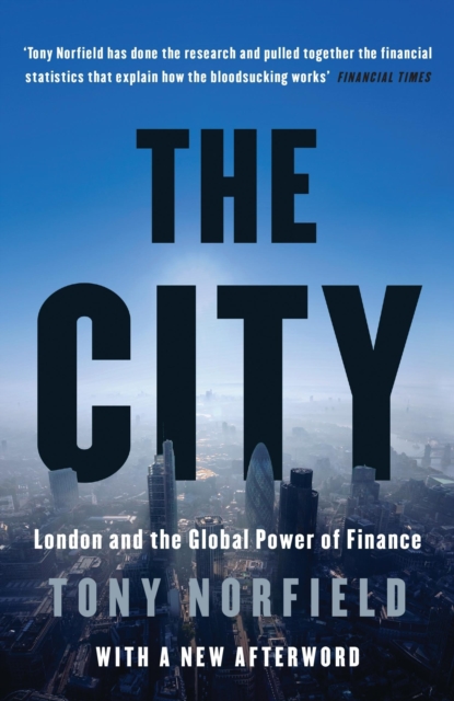 The City : London and the Global Power of Finance, Paperback / softback Book