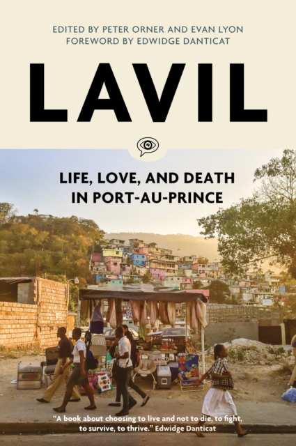 Lavil : Life, Love, and Death in Port-au-Prince, Paperback / softback Book