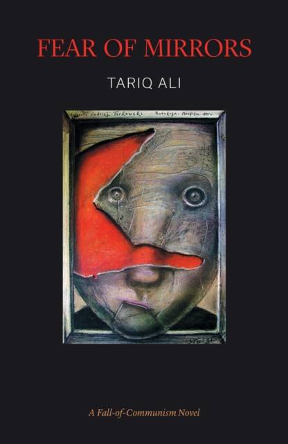 Fear of Mirrors : A Fall-of-Communism Novel, Paperback / softback Book