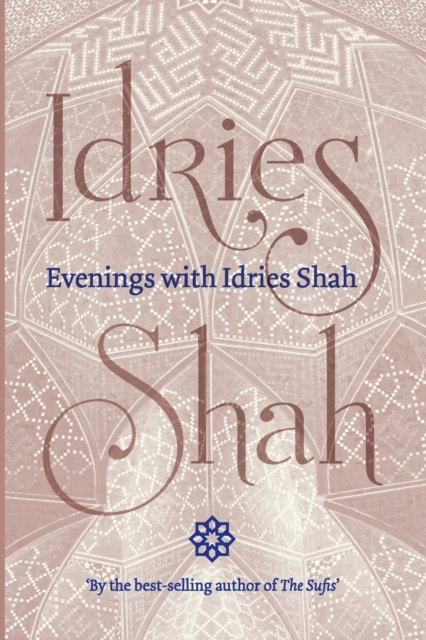 Evenings with Idries Shah, Paperback / softback Book
