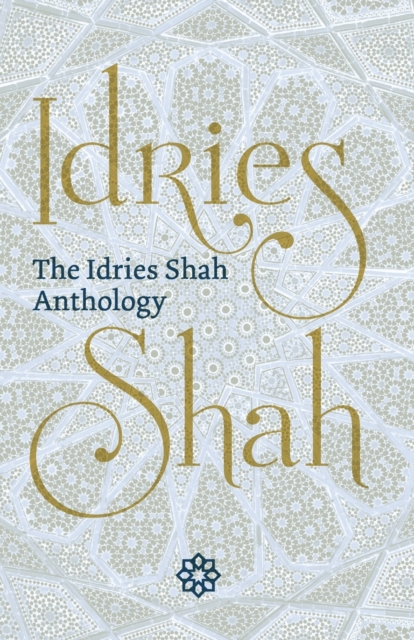 The Idries Shah Anthology, Paperback / softback Book