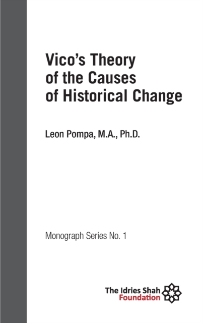 Vico's Theory of the Causes of Historical Change : ISF Monograph 1, Paperback / softback Book