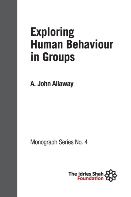 Exploring Human Behaviour in Groups : ISF Monograph 4, Paperback / softback Book