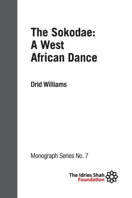 The Sokodae : a West African Dance: ISF Monograph 7, Paperback / softback Book